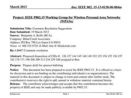 March 2013 Project: IEEE P802.15 Working Group for Wireless Personal Area Networks (WPANs) Submission Title: Comment Resolution Suggestions Date Submitted:
