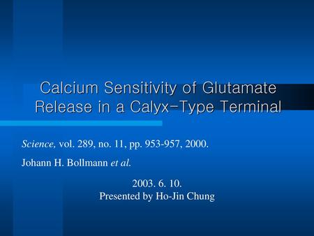 Calcium Sensitivity of Glutamate Release in a Calyx-Type Terminal
