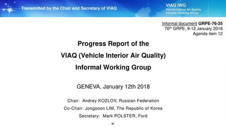 VIAQ (Vehicle Interior Air Quality) Informal Working Group