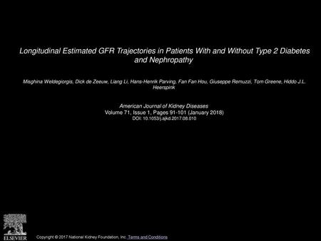 Longitudinal Estimated GFR Trajectories in Patients With and Without Type 2 Diabetes and Nephropathy  Misghina Weldegiorgis, Dick de Zeeuw, Liang Li,