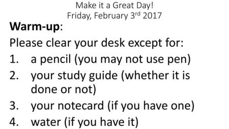 Make it a Great Day! Friday, February 3rd 2017