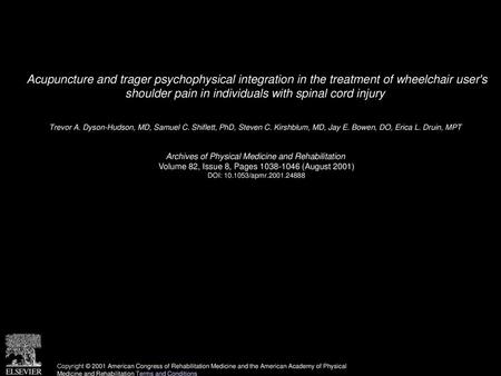 Acupuncture and trager psychophysical integration in the treatment of wheelchair user's shoulder pain in individuals with spinal cord injury  Trevor A.