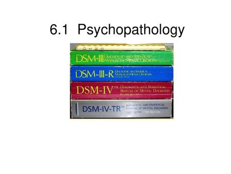 6.1 Psychopathology.