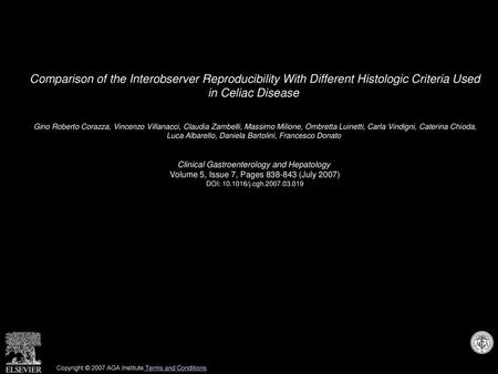 Comparison of the Interobserver Reproducibility With Different Histologic Criteria Used in Celiac Disease  Gino Roberto Corazza, Vincenzo Villanacci,