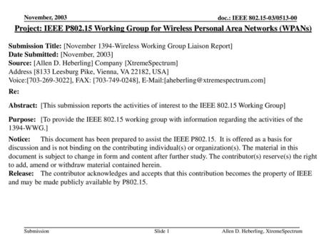 November, 2003 Project: IEEE P802.15 Working Group for Wireless Personal Area Networks (WPANs) Submission Title: [November 1394-Wireless Working Group.
