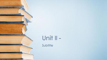 Unit II - Subtitle.