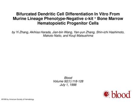 Bifurcated Dendritic Cell Differentiation In Vitro From Murine Lineage Phenotype-Negative c-kit + Bone Marrow Hematopoietic Progenitor Cells by Yi Zhang,