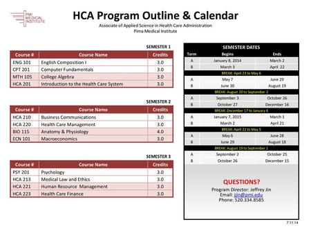 HCA Program Outline & Calendar Visit the Online Student Center!
