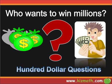Hundred Dollar Questions