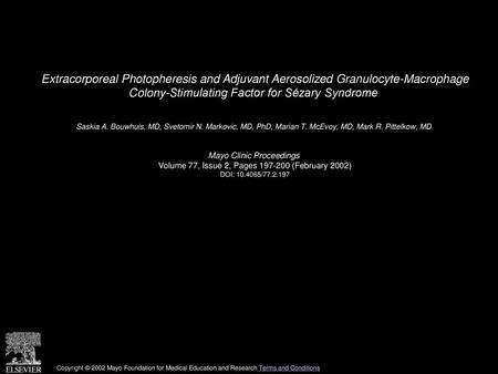 Extracorporeal Photopheresis and Adjuvant Aerosolized Granulocyte-Macrophage Colony-Stimulating Factor for Sézary Syndrome  Saskia A. Bouwhuis, MD, Svetomir.
