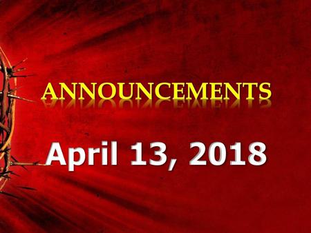 ANNOUNCEMENTS April 13, 2018.