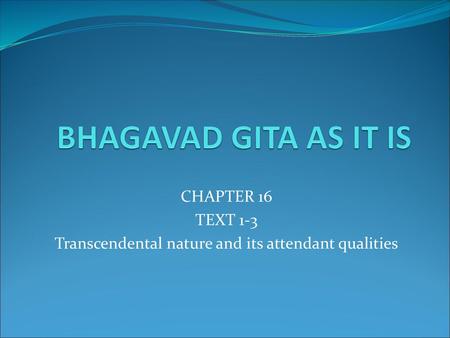 srimad bhagavad gita chapter 16 dherranadji