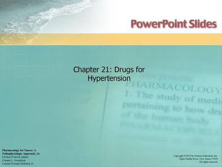 Chapter 21: Drugs for Hypertension