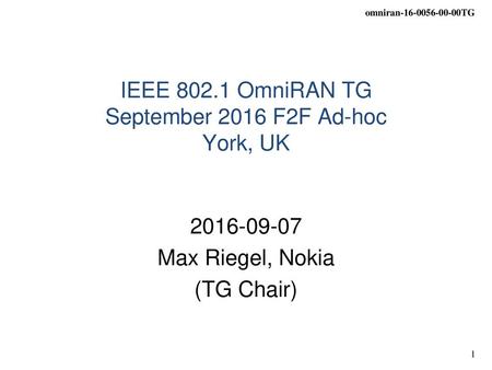 IEEE OmniRAN TG September 2016 F2F Ad-hoc York, UK