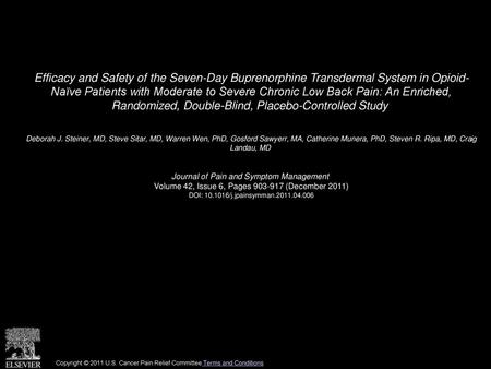 Efficacy and Safety of the Seven-Day Buprenorphine Transdermal System in Opioid- Naïve Patients with Moderate to Severe Chronic Low Back Pain: An Enriched,