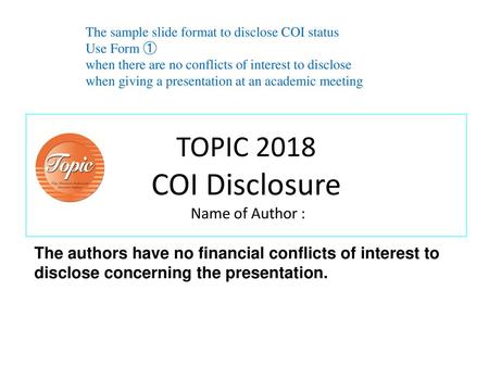 TOPIC 2018 COI Disclosure Name of Author :