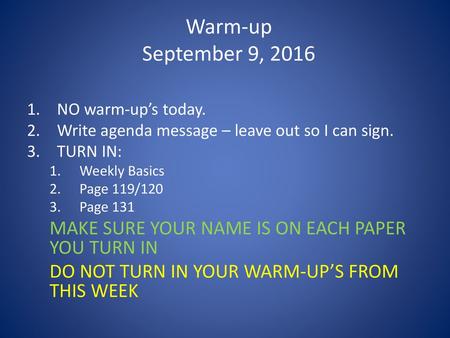 Warm-up September 9, 2016 NO warm-up’s today.