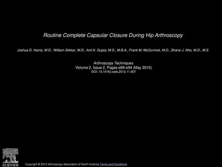 Routine Complete Capsular Closure During Hip Arthroscopy