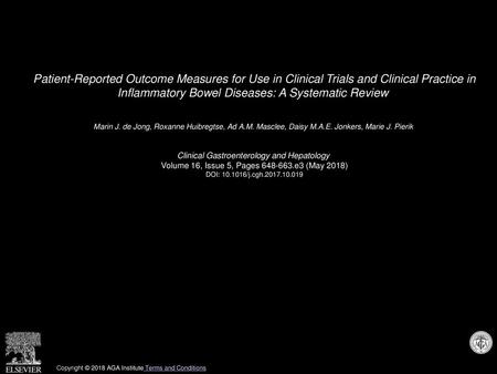 Patient-Reported Outcome Measures for Use in Clinical Trials and Clinical Practice in Inflammatory Bowel Diseases: A Systematic Review  Marin J. de Jong,