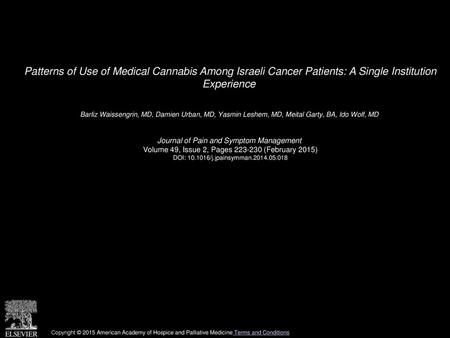 Patterns of Use of Medical Cannabis Among Israeli Cancer Patients: A Single Institution Experience  Barliz Waissengrin, MD, Damien Urban, MD, Yasmin Leshem,