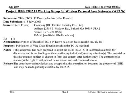 平成31年1月 doc.: IEEE 802.11-00/424r1 July 2007 Project: IEEE P802.15 Working Group for Wireless Personal Area Networks (WPANs) Submission Title: [TG3c 1st.