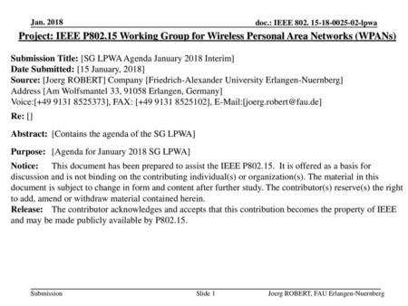 Jan. 2018 Project: IEEE P802.15 Working Group for Wireless Personal Area Networks (WPANs) Submission Title: [SG LPWA Agenda January 2018 Interim] Date.