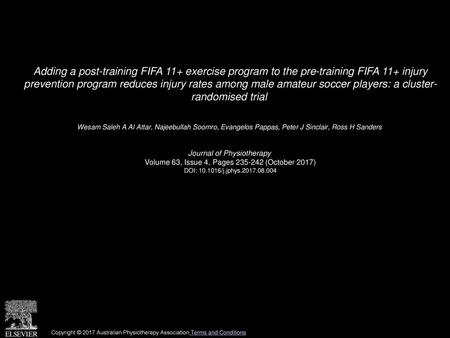 Adding a post-training FIFA 11+ exercise program to the pre-training FIFA 11+ injury prevention program reduces injury rates among male amateur soccer.