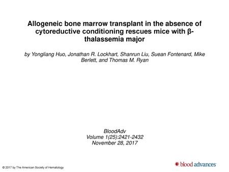 Allogeneic bone marrow transplant in the absence of cytoreductive conditioning rescues mice with β-thalassemia major by Yongliang Huo, Jonathan R. Lockhart,
