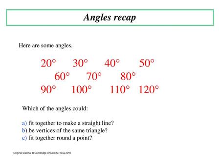 60° 70° 80° 90° 100° 110° 120° Angles recap Here are some angles.