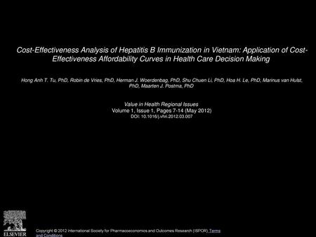 Cost-Effectiveness Analysis of Hepatitis B Immunization in Vietnam: Application of Cost- Effectiveness Affordability Curves in Health Care Decision Making 