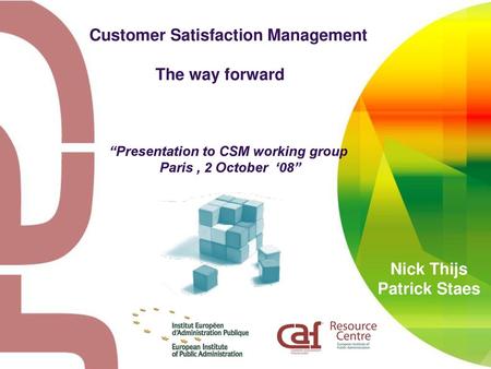 Customer Satisfaction Management “Presentation to CSM working group