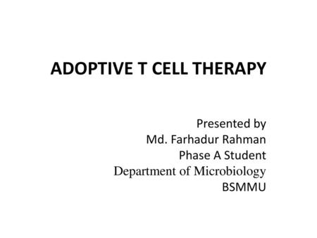 ADOPTIVE T CELL THERAPY