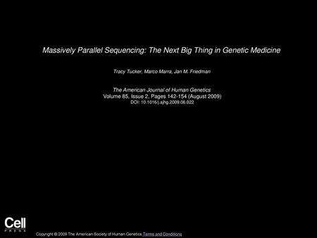 Massively Parallel Sequencing: The Next Big Thing in Genetic Medicine
