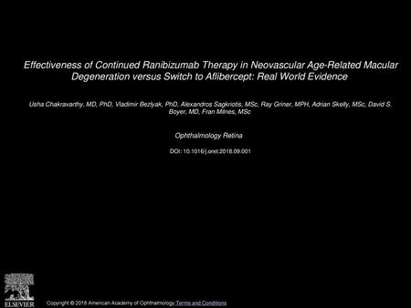 Effectiveness of Continued Ranibizumab Therapy in Neovascular Age-Related Macular Degeneration versus Switch to Aflibercept: Real World Evidence  Usha.