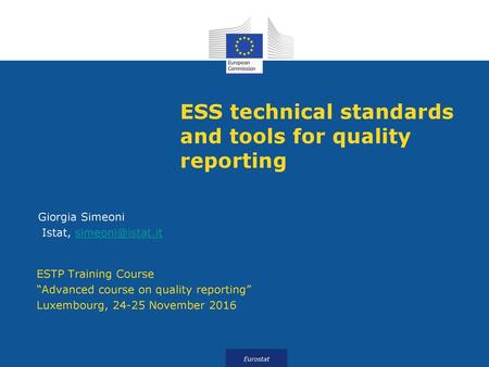ESS technical standards and tools for quality reporting