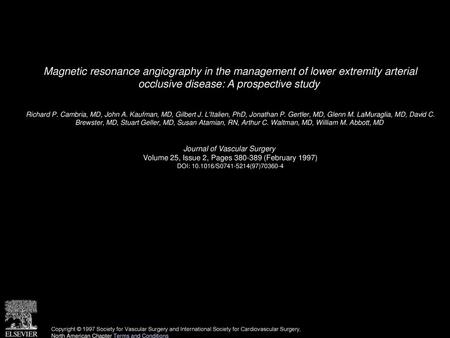 Magnetic resonance angiography in the management of lower extremity arterial occlusive disease: A prospective study  Richard P. Cambria, MD, John A. Kaufman,