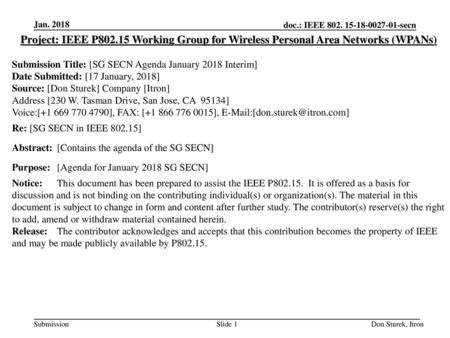 Jan. 2018 Project: IEEE P802.15 Working Group for Wireless Personal Area Networks (WPANs) Submission Title: [SG SECN Agenda January 2018 Interim] Date.