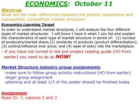 ECONOMICS: October 11 Warm-up What are the main differences between the perfect competition and monopolistic competition market structure? Economics Learning.