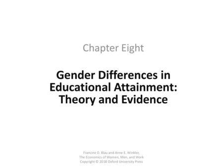 Gender Differences in Educational Attainment: Theory and Evidence