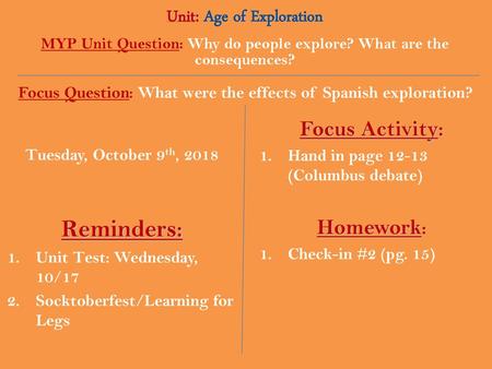 Reminders: Unit: Age of Exploration Focus Activity: Homework: