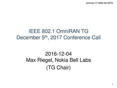 IEEE OmniRAN TG December 5th, 2017 Conference Call