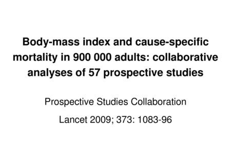 Prospective Studies Collaboration Lancet 2009; 373: