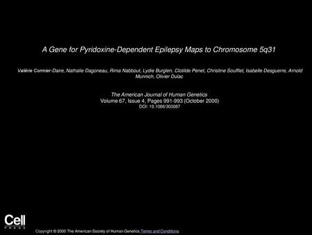 A Gene for Pyridoxine-Dependent Epilepsy Maps to Chromosome 5q31