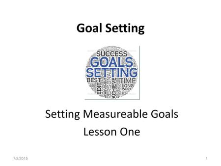 Setting Measureable Goals Lesson One