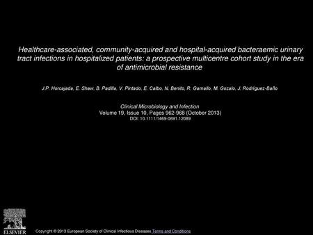 Healthcare-associated, community-acquired and hospital-acquired bacteraemic urinary tract infections in hospitalized patients: a prospective multicentre.