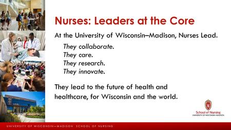 Nurses: Leaders at the Core