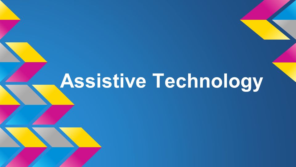 PPT - Assistive Technology PowerPoint Presentation, free download -  ID:1167381