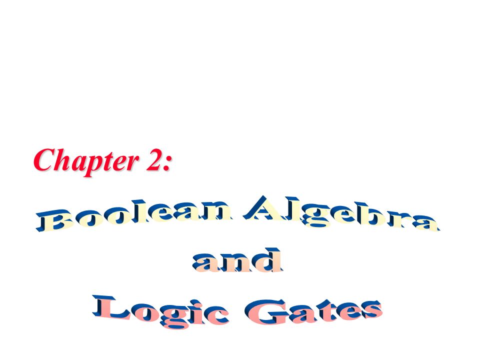 Chapter 2 Basic Definitions B B Inary Operators A And Z X Y X Yz 1 If X 1 And Y 1 O Or Z X Yz 1 If X 1 Or Y 1 N Not Z