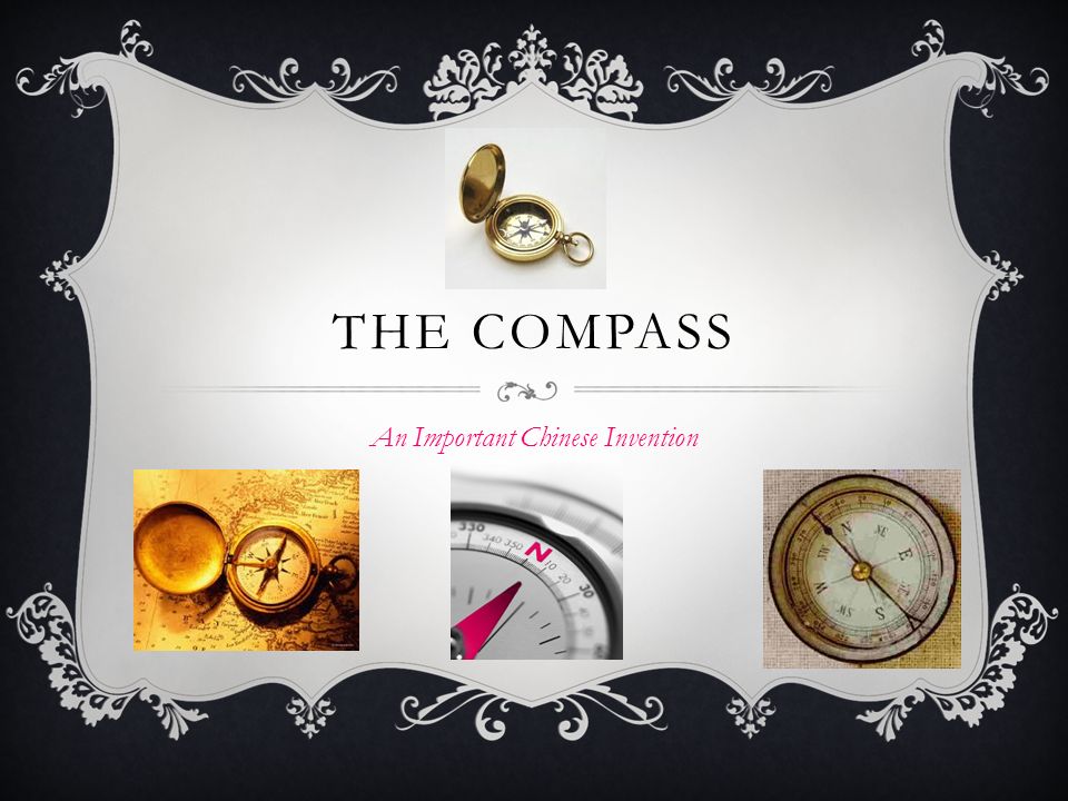 THE COMPASS An Important Chinese Invention.  It is a device for  determining direction.  The simplest form of the compass is a magnetized  needle mounted. - ppt download