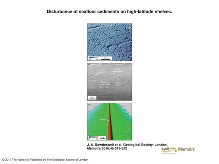 Disturbance of seafloor sediments on high-latitude shelves.